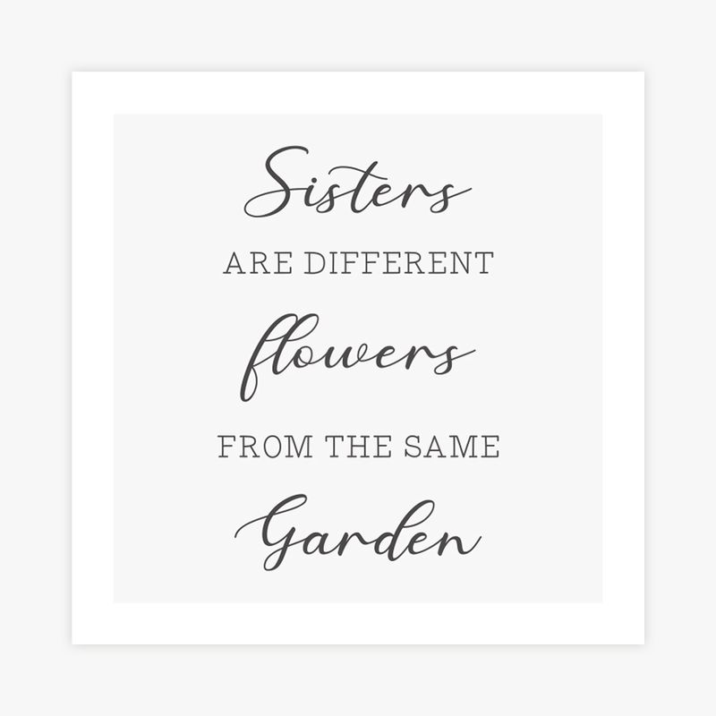 Quadro-Frase-Sisters-Are-Different-Flowers-From-The-Same-Garden-Bege-1