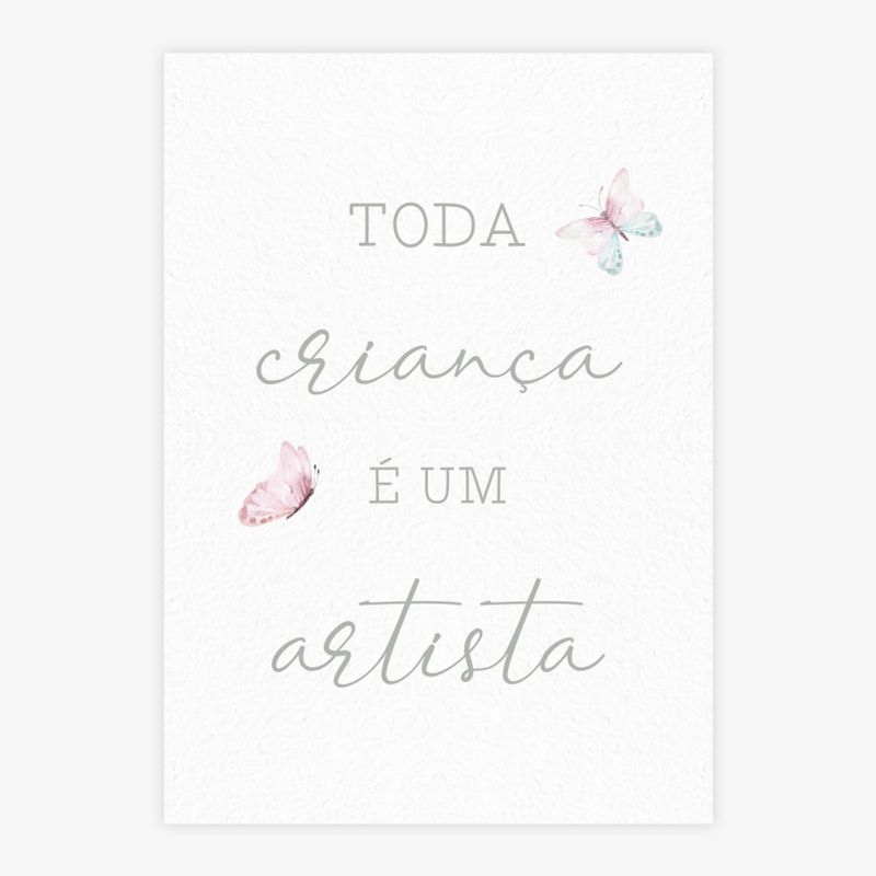 Quadro-Infantil-Toda-Crianca-E-Um-Artista-Borboleta-1